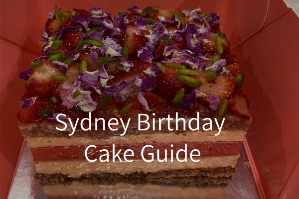 Sydney Birthday Cake Guide
